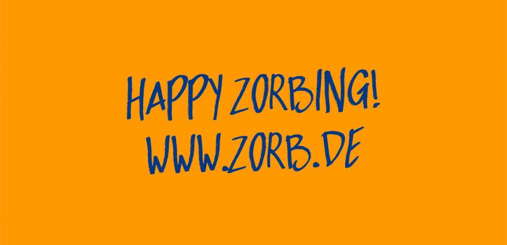 Happy Zorbing - seit 1997